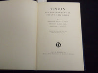 1949 VISION ITS DEVELOPMENT IN INFANT AND CHILD BOOK BY ARNOLD GESELL - KD 5980U