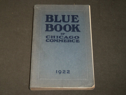 1922 BLUE BOOK OF CHICAGO COMMERCE - SOFTCOVER - KD 5183