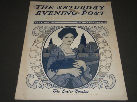 1902 MARCH 22 THE SATURDAY EVENING POST MAGAZINE - EASTER NUMBER - SP 1034