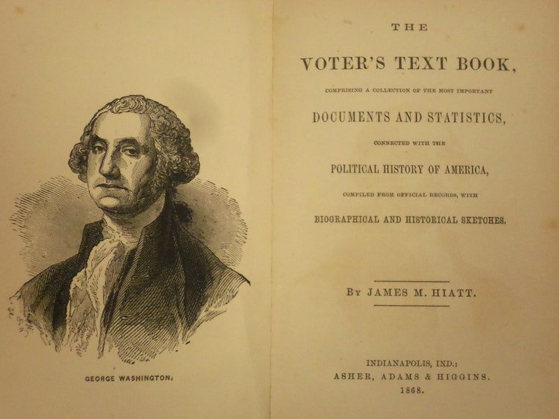 1868 THE VOTER'S TEXT BOOK POLITICAL HISTORY OF AMERICA BY JAMES HIATT - KD 3153