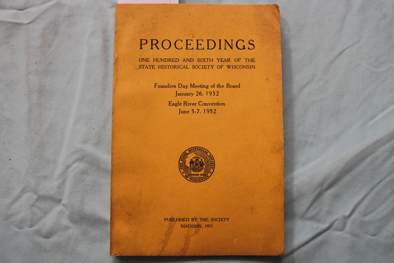 1952 HISTORICAL SOCIETY OF WISCONSIN PROCEEDINGS - SOFTCOVER BOOK - K 3269