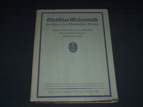 1921 MATTHIAS GRUNEWALD DER MALER DES ISENHEIMER BOOK - GERMAN - KD 935