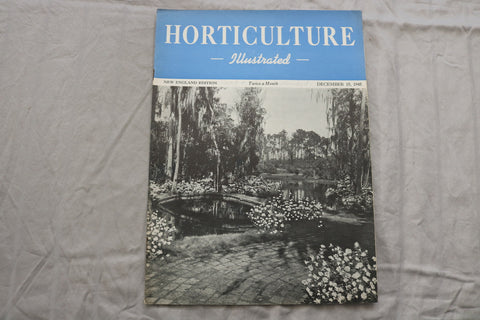1945 DEC 15 HORTICULTURE ILLUSTRATED MAGAZINE - NICE SCENERY COVER - ST 1013O
