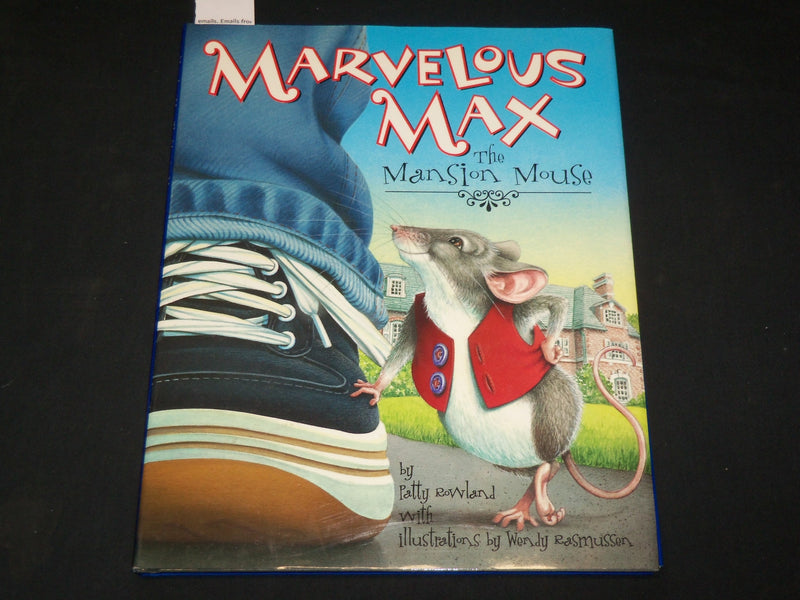 2003 MARVELOUS MAX THE MANSION MOUSE BOOK INSCRIBED BY PATTY ROWLAND - KD 6013