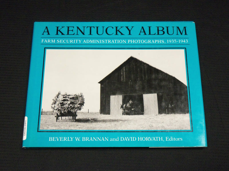 1986 A KENTUCKY ALBUM HARDCOVER BOOK BY BEVERLY BRANNAN & HORVATH - R 710P