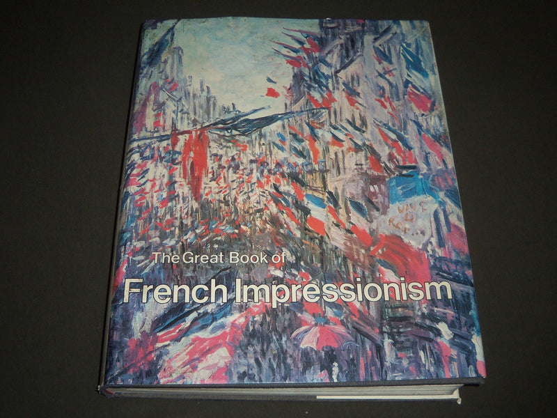 1980 THE GREAT BOOK OK FRENCH IMPRESSIONISM BY DIANE KELDER - I 911