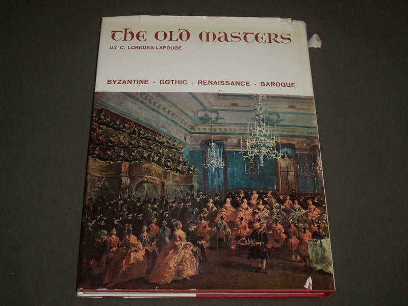 THE OLD MASTERS BY C. LORGUES LAPOUGE HARDCOVER BOOK PUBLISHED IN ITALY - I 1317