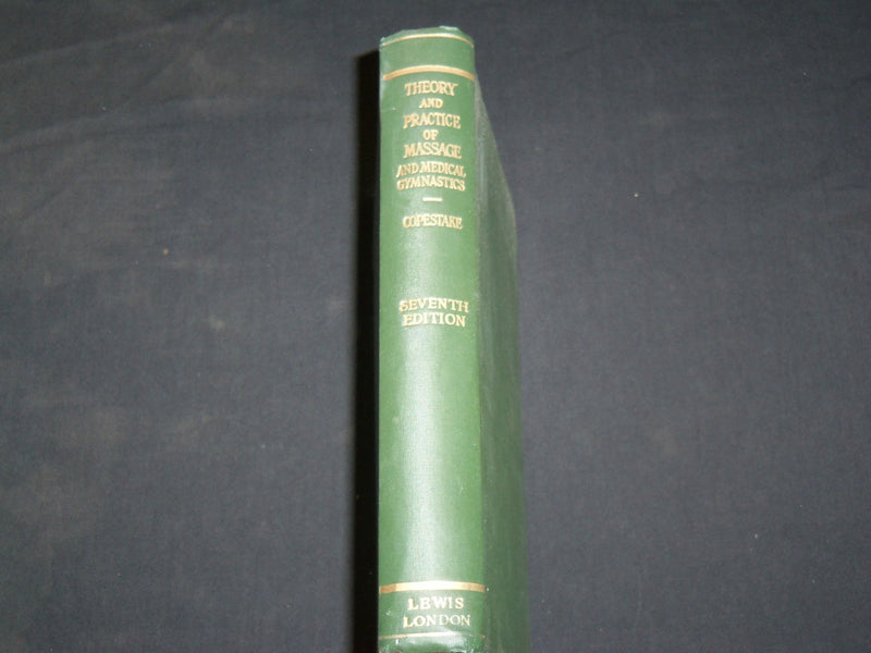 1949 THE THEORY AND PRACTICE OF MASSAGE BOOK BY GOODALL-COPESTAKE - KD 2766E