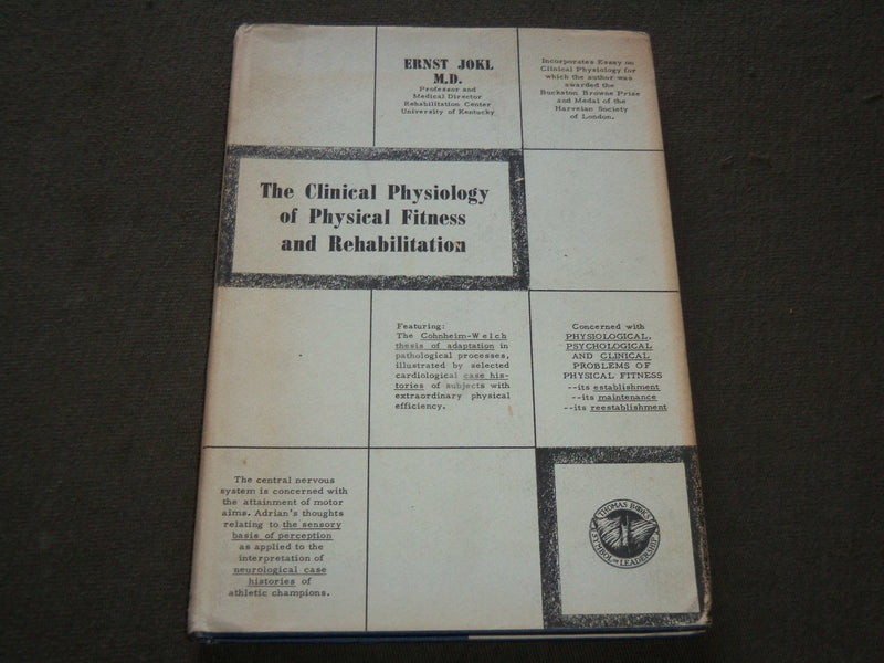 1958 THE CLINICAL PHYSIOLOGY OF PHYSICAL FITNESS HARDCOVER BOOK - KD 6213