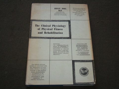 1958 THE CLINICAL PHYSIOLOGY OF PHYSICAL FITNESS HARDCOVER BOOK - KD 6213
