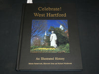 2001 CELEBRATE WEST HARTFORD AN ILLUSTRATED HISTORY BOOK - INSCRIBED - KD 6018