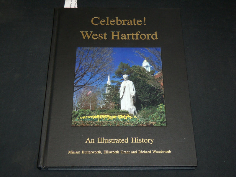 2001 CELEBRATE WEST HARTFORD AN ILLUSTRATED HISTORY BOOK - INSCRIBED - KD 6018