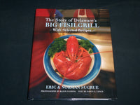 2006 THE STORY OF DELAWARE'S BIG FISH GRILL BOOK BY ERIC SURGRUE - R 703R