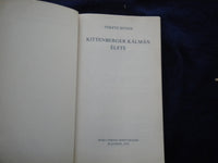 1974 KITTENBERGER KALMAN ELETE SOFTCOVER BOOK-FEKETE ISTVAN- HUNGARIAN - KD 8106