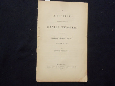 1852 DISCOURSE - DANIEL WEBSTER DEATH BY GEO. RICHARDS SOFTCOVER BOOKLET - K 242