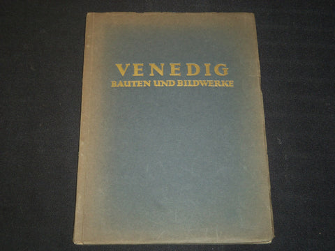 1927 VENEDIG BAUTEN UND BILDWERKE BY DR. S. GUYER - GERMAN - NICE PHOTOS- J 5457