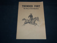 1972 THUNDER FORT THE STORY OF FORT HUACHUCA BY BEN T. TRAYWICK - J 8501