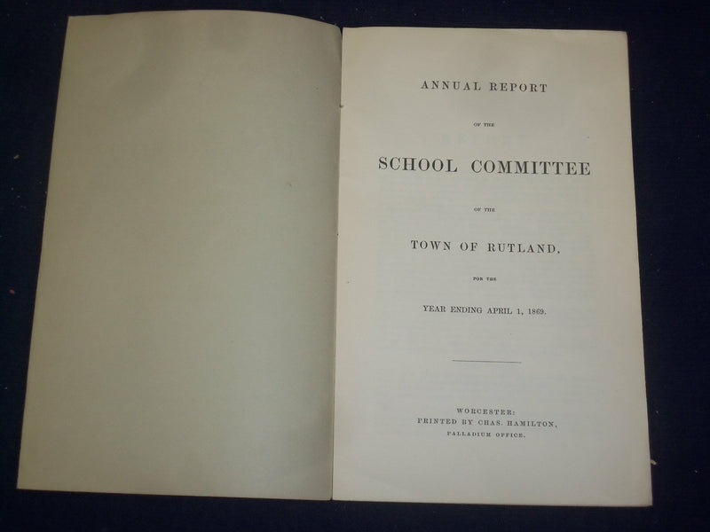 1869 TOWN OF RUTLAN SCHOOL COMMITTEE ANNUAL REPORT - J 4482