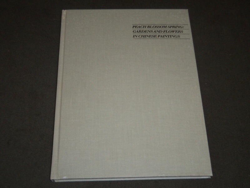 1983 PEACH BLOSSOM SPRING BY RICHARD M. BARNHART BOOK W/ SLIPCASE - KD 2062O