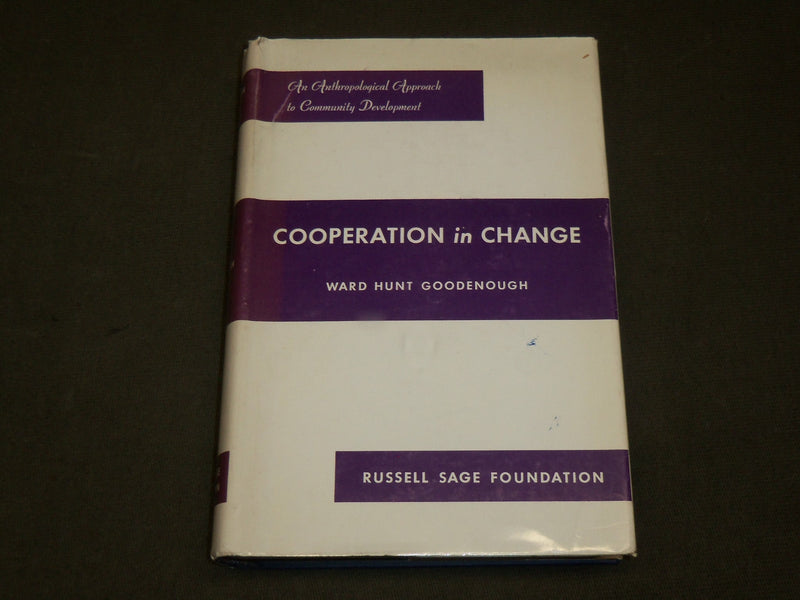 1963 COOPERATION IN CHANGE HARDCOVER BOOK BY WARD GOODENOUGH - KD 6278