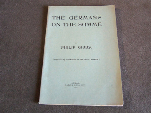 1917 THE GERMANS ON THE SOMME SOFTCOVER BOOK BY PHILIP GIBBS - J 7189