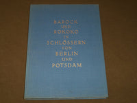 1954 BAROCK UND ROKOKO IN SCHLOSSERN VON BERLIN UND POTSDAM BOOK - KD 5273