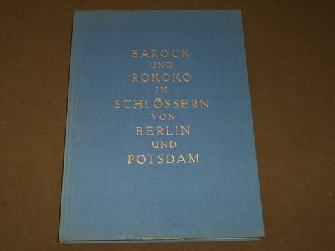1954 BAROCK UND ROKOKO IN SCHLOSSERN VON BERLIN UND POTSDAM BOOK - KD 5273