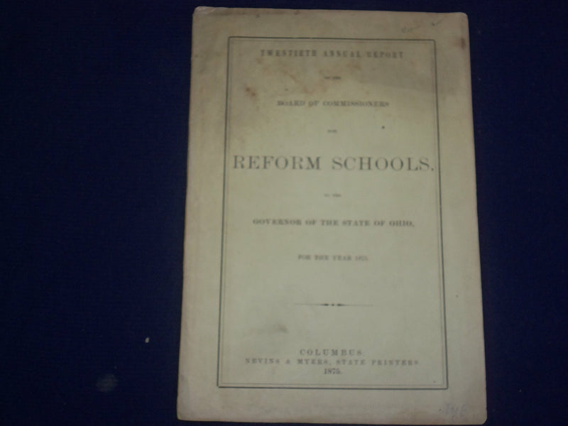 1875 OHIO REFORM SCHOOLS TWENTIETH ANNUAL REPORT - J 4595