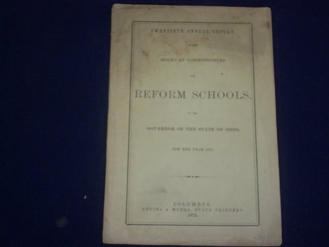 1875 OHIO REFORM SCHOOLS TWENTIETH ANNUAL REPORT - J 4595
