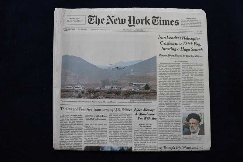 2024 MAY 20 NEW YORK TIMES - IRAN LEADER'S HELICOPTER CRASHES IN THICK FOG