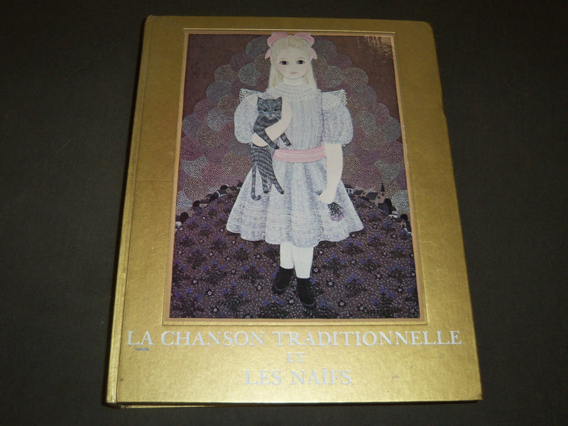 1975 LA CHANSON TRADITIONNELLE ET LES NAIFS - FRENCH BOOK - I 361