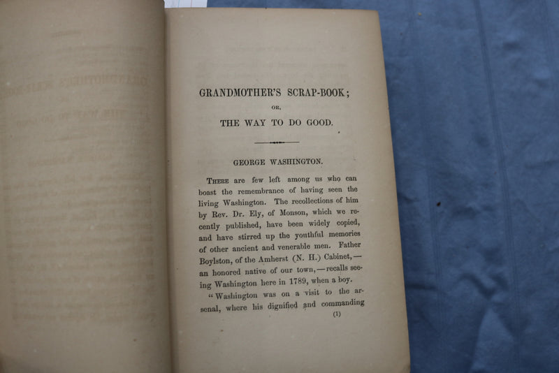 1869 GRANDMOTHER'S SCRAP-BOOK OR THE WAY TO DO GOOD HARDCOVER BOOK - KD 9485
