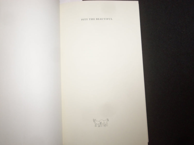 2012 PITY THE BEAUTIFUL SOFTCOVER BOOK BY DANA GIOIA - POEMS - J 9827