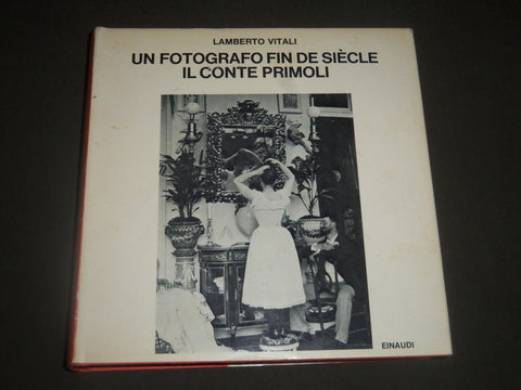 1968 UN FOTOGRAFO FIN DE SIECLE IL CONTE PRIMOLE BY LAMBERTO VITALI - KD 4188