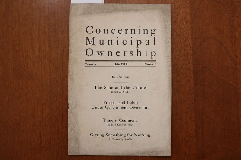 1914 JULY CONCERNING MUNICIPAL OWNERSHIP - SOFTCOVER BOOK - K 3187