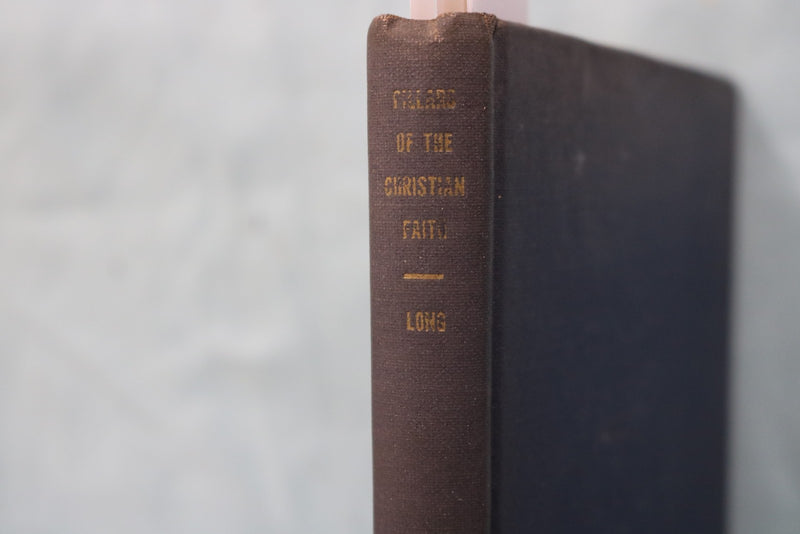1942 PILLARS OF THE CHRISTIAN FAITH HARDCOVER BOOK BY ABRAM LONG - KD 9632