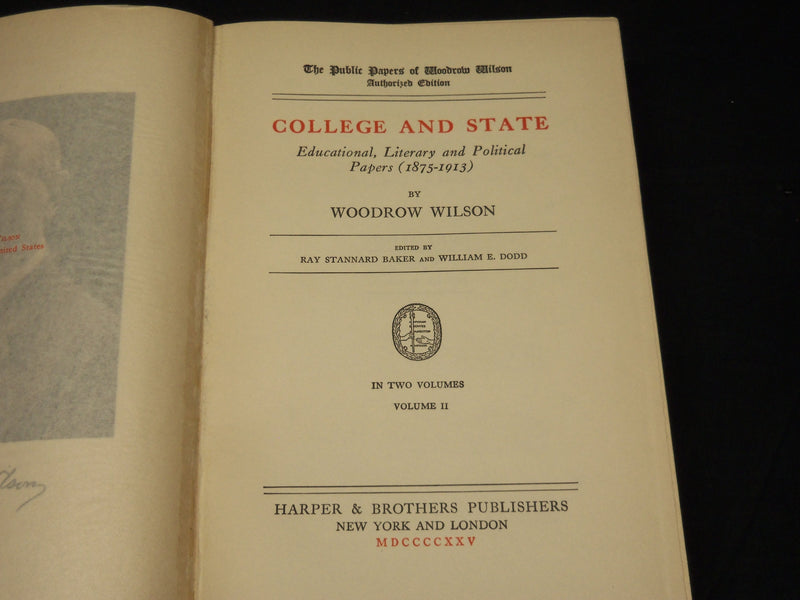 1925 THE PUBLIC PAPERS OF WOODROW WILSON COLLEGE & STATE VOLUME 1 & 2 - KD 1434