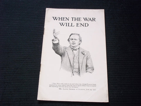 1917 WHEN WILL THE WAR END SOFTCOVER BOOK BY LLOYD GEORGE - J 7170