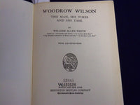 1924 WOODROW WILSON THE MAN HIS TIMES & TASK BOOK BY WILLIAM WHITE - KD 3867C