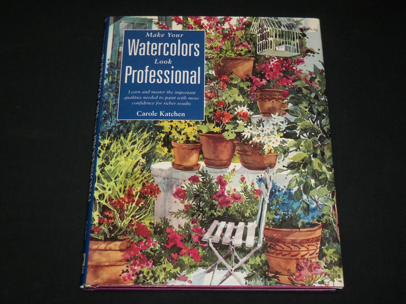1995 MAKE YOUR WATERCOLORS LOOK PROFESSIONAL BOOK BY KATCHEN - PHOTOS - I 1937
