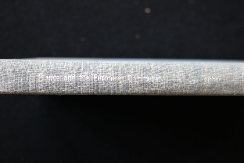 1964 FRANCE AND THE EUROPEAN COMMUNITY HARDCOVER BOOK BY SYDNEY FISHER - KD 9754