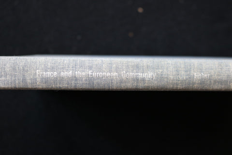 1964 FRANCE AND THE EUROPEAN COMMUNITY HARDCOVER BOOK BY SYDNEY FISHER - KD 9754