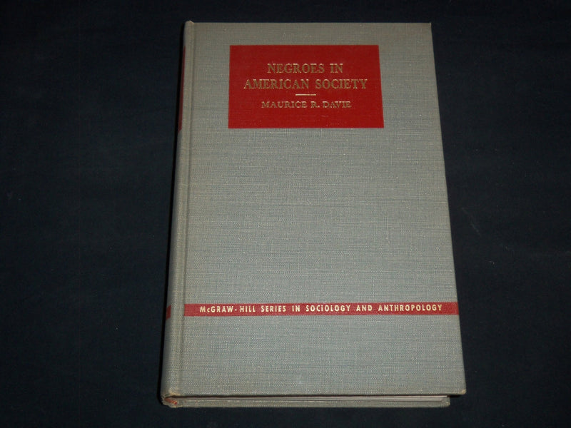 1949 NEGROES IN AMERICAN SOCIETY HARDCOVER BOOK BY MAURICE DAVIE - KD 4351W