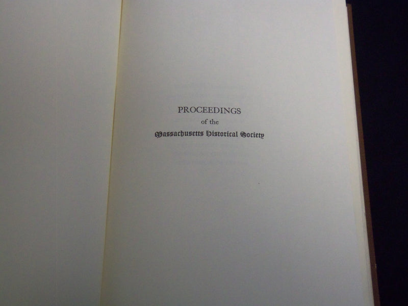 1973 PROCEEDINGS OF THE MASSACHUSETTS HISTORICAL SOCIETY 1972 VOLUME - KD 4502R
