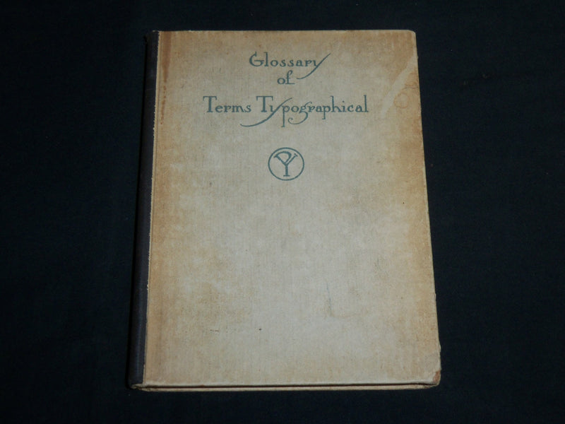 1911 GLOSSARY OF TERMS TYPOGRAPHICAL HARDCOVER BOOK - KD 6798