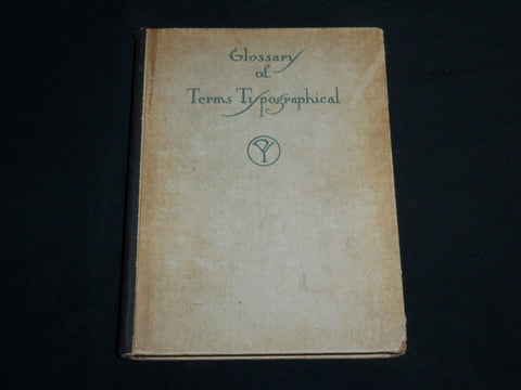1911 GLOSSARY OF TERMS TYPOGRAPHICAL HARDCOVER BOOK - KD 6798