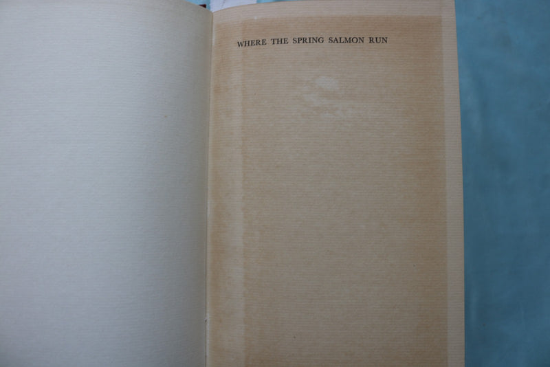 1931 WHERE THE SPRING SALMON RUN HARDCOVER BOOK BY PATRICK R. CHALMERS - KD 9725