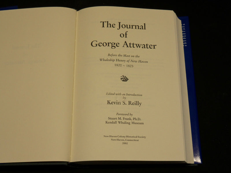 2002 THE JOURNAL OF GEORGE ATTWATER BOOK EDITED BY KEVIN S. REILLY - KD 6041