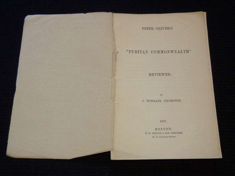1857 PETER OLIVER'S PURITAN COMMONWEALTH REVIEWED BY WINGATE THORNTON - J 7547