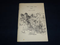 1973 THEY CAME THIS WAY SOFTCOVER BOOK BY DON M. CHASE - J 8802